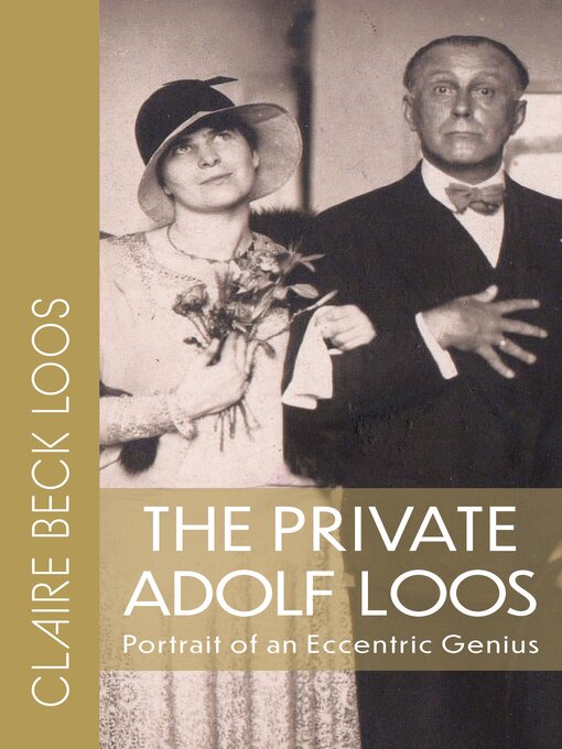 Title details for The Private Adolf Loos by Claire Beck Loos - Available